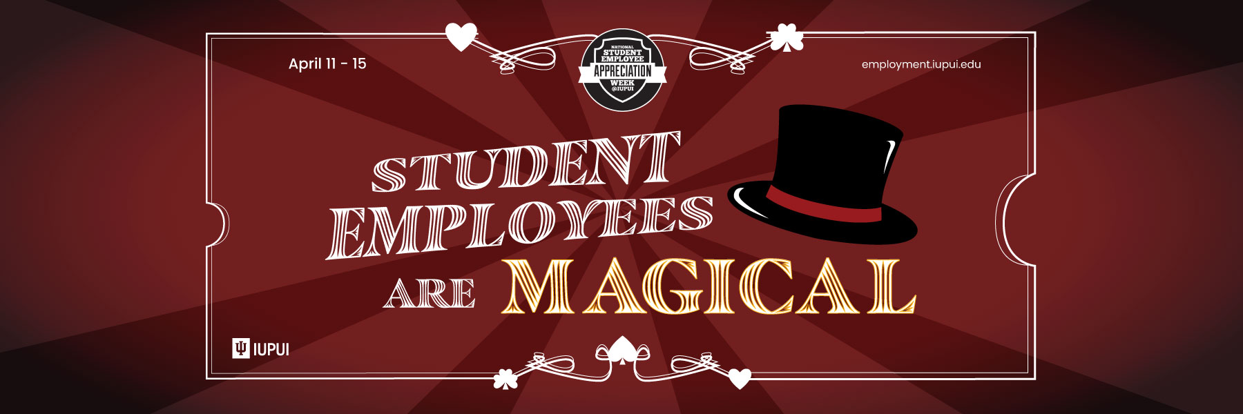A dark crimson design that says Student Employees are Magical, promoting National Student Employee Appreciation Week April 11-15.